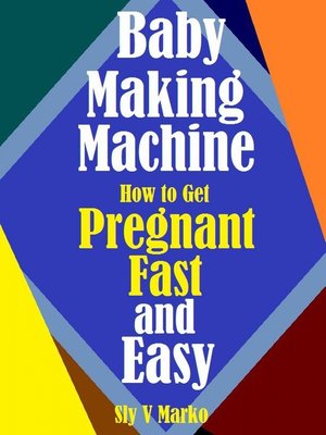 cover image of Baby Making How to Get Pregnant Fast and Easy